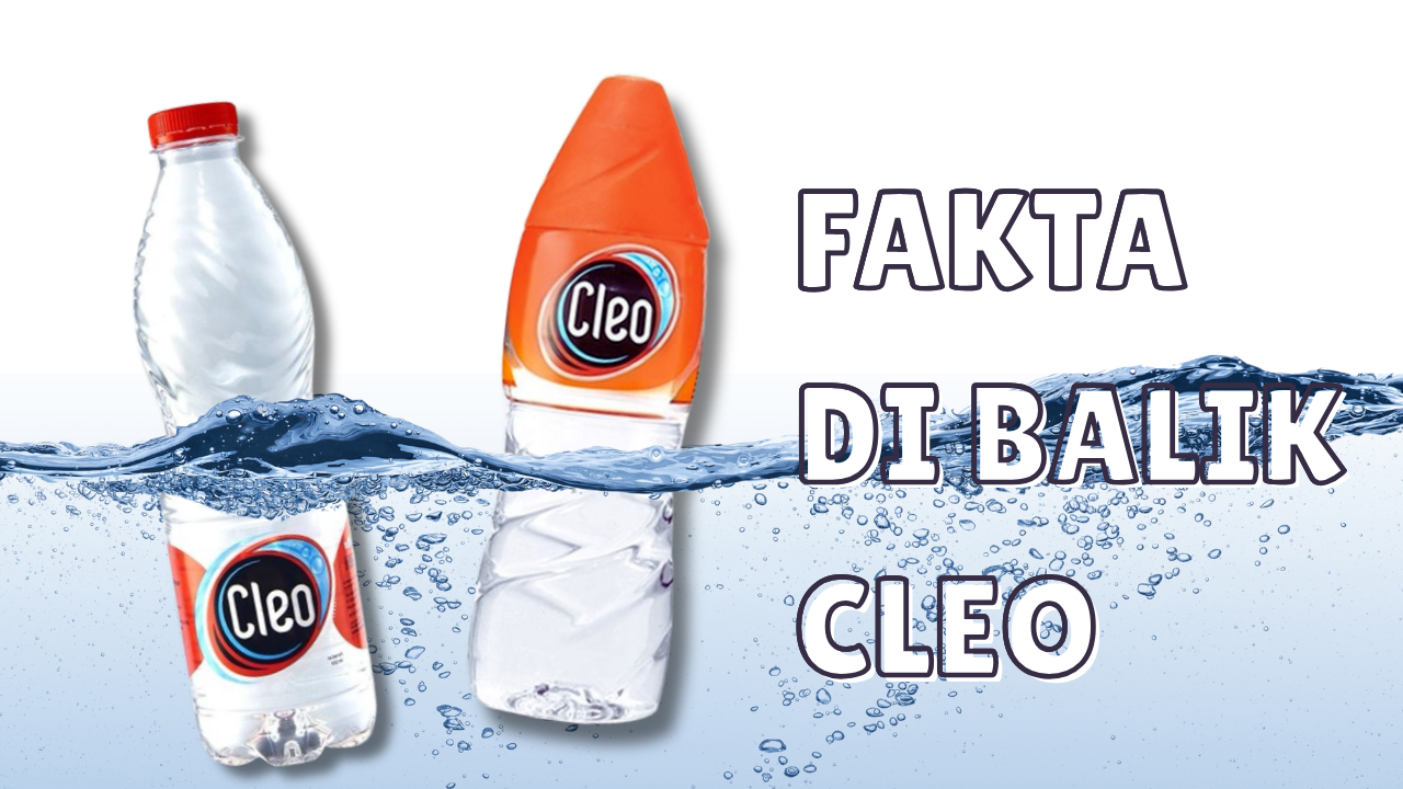 Air Cleo dan Standar Kemurniannya: Menelisik Kandungan serta Kualitasnya di Pasar Air Mineral